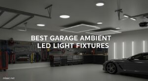 Best Garage Ambient LED Light Fixtures