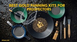 Best Gold Panning Kits for Prospectors