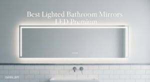 Best Lighted Bathroom Mirrors LED Premium