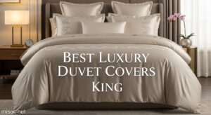 Best Luxury Duvet Covers King