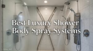 Best Luxury Shower Body Spray Systems