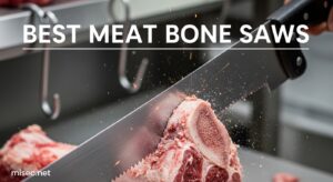 Best Meat Bone Saws