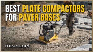 Best Plate Compactors for Paver Bases