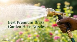 Best Premium Brass Garden Hose Nozzles
