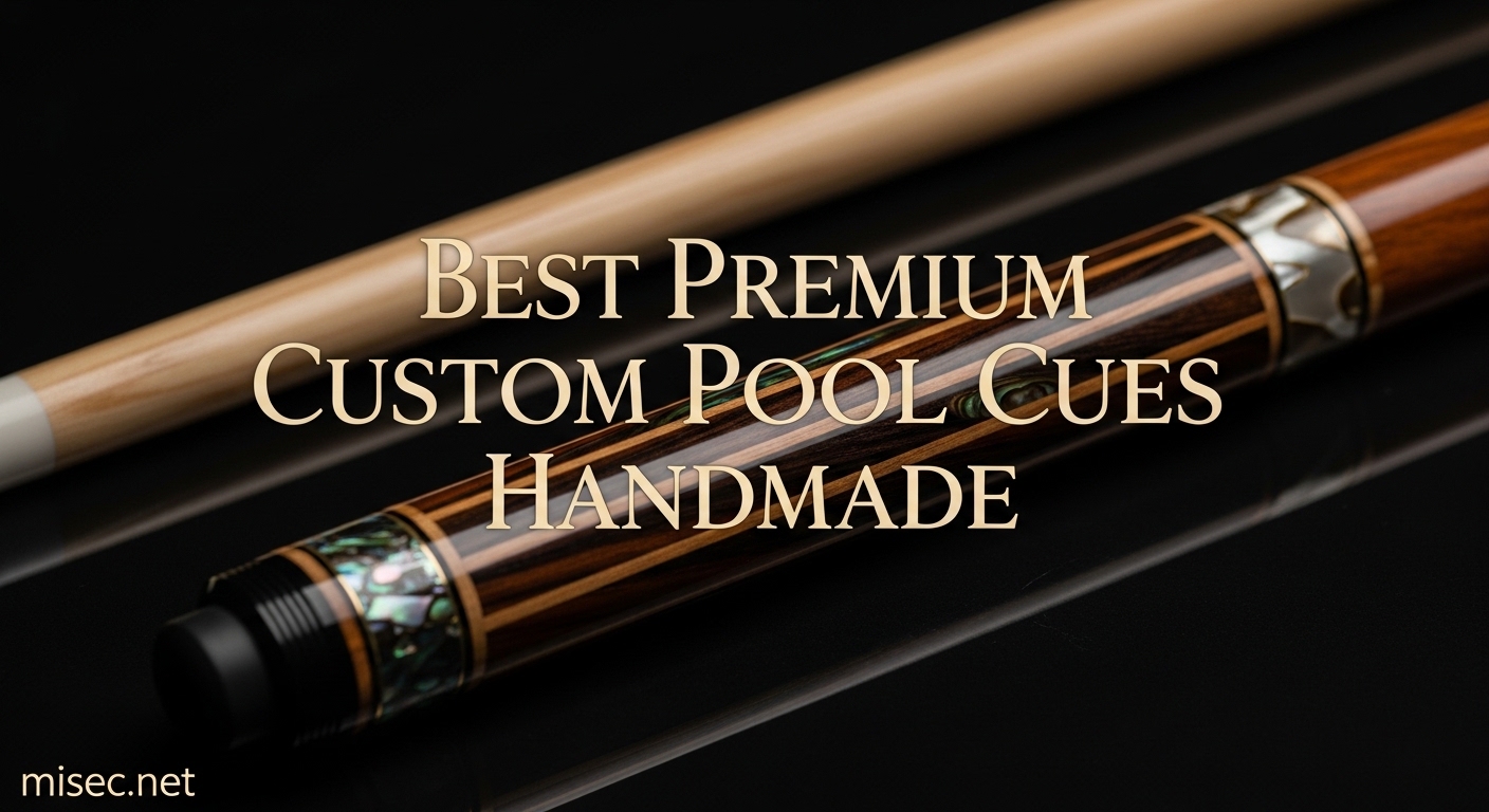 Best Premium Custom Pool Cues Handmade