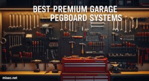 Best Premium Garage Pegboard Systems