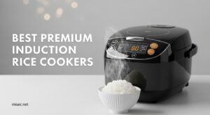 Best Premium Induction Rice Cookers