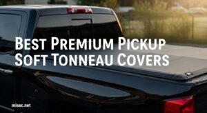 Best Premium Pickup Soft Tonneau Covers