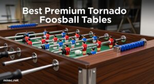 Best Premium Tornado Foosball Tables