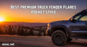 Best Premium Truck Fender Flares Pocket Style