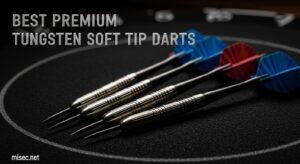 Best Premium Tungsten Soft Tip Darts
