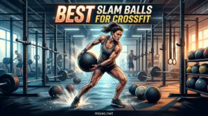 Best Slam Balls for CrossFit