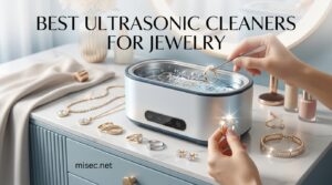 Best Ultrasonic Cleaners for Jewelry