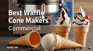 Best Waffle Cone Makers Commercial