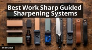 Best Work Sharp Guided Sharpening Systems