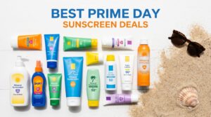Best Amazon Prime Day Sunscreen Deals 2026