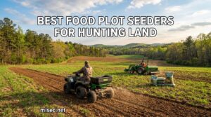 best food plot seeders for hunting land