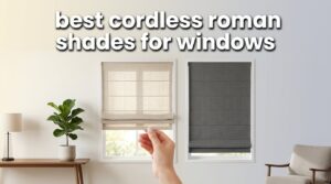 best cordless roman shades for windows