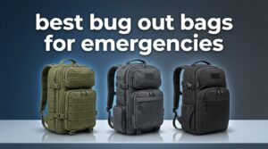 best bug out bags for emergencies