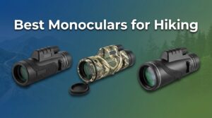 best monoculars for hiking