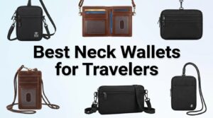 best neck wallets for travelers