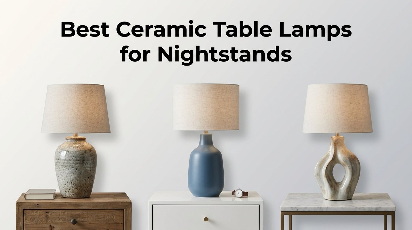 best ceramic table lamps for nightstands