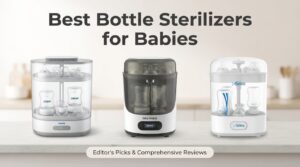 best bottle sterilizers for babies