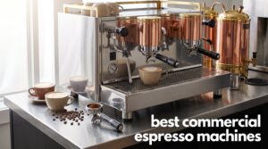 best commercial espresso machines