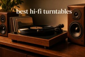 best hi-fi turntables