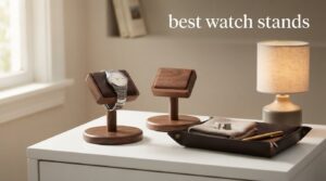 best watch stands