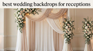 best wedding backdrops for receptions