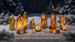 best lighted outdoor nativity sets