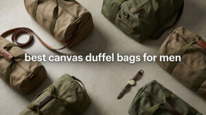 best canvas duffel bags for men