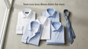 best non iron dress shirts for men