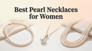 best pearl necklaces for women