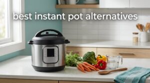 best instant pot alternatives