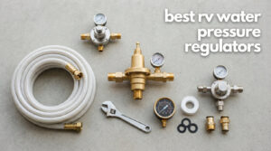 best rv water pressure regulators