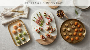 best large serving trays
