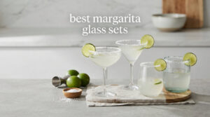 best margarita glass sets