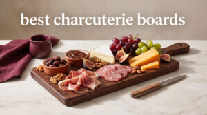 best charcuterie boards