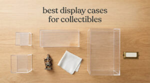 best display cases for collectibles