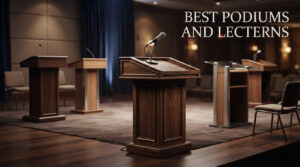 best podiums and lecterns