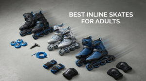 best inline skates for adults