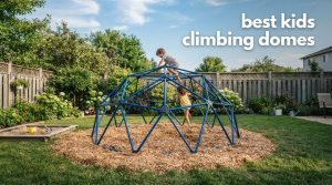 best kids climbing domes