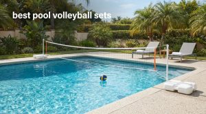 best pool volleyball sets
