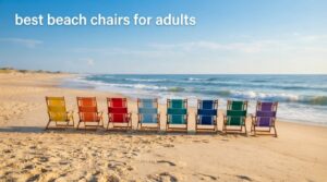 best beach chairs for adults