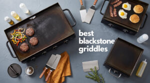best blackstone griddles