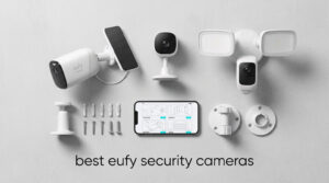 best eufy security cameras