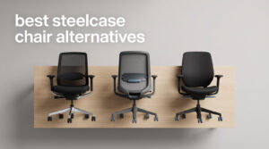 best steelcase chair alternatives