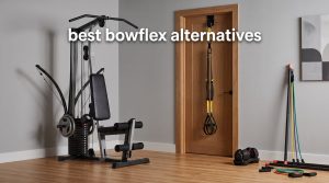best bowflex alternatives